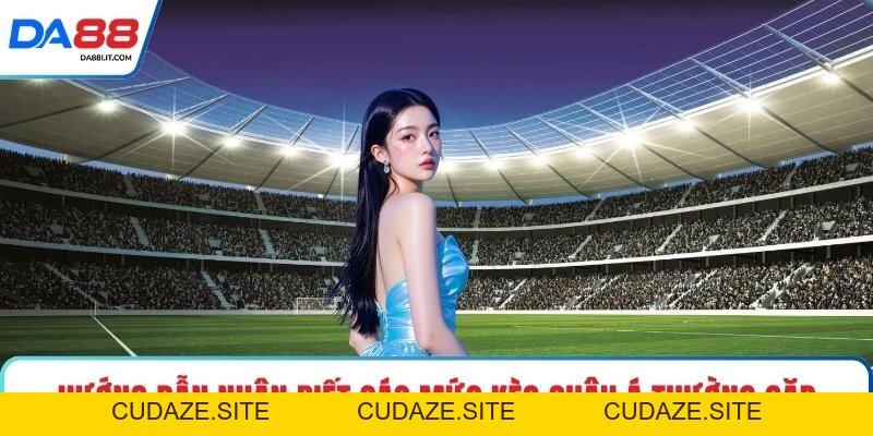 Kèo Châu Á - Bứt Nhịp Trận Đấu Với Tỷ Lệ Khó Lường - cudaze.site