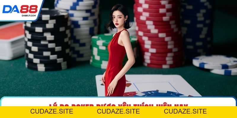 Poker DA88 - Khám Phá Những Màn Đấu Trí Uy Tín - cudaze.site