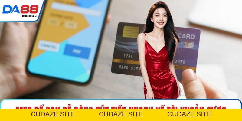 Rút Tiền DA88 Chạm Đích Lợi Nhuận Chỉ Sau Vài Thao Tác - cudaze.site