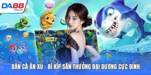 Bắn Cá DA88 - Chinh Phục Đại Dương Đổi Thưởng Rực Lửa - cudaze.site