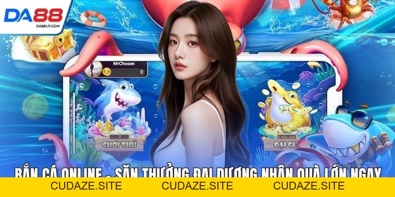Bắn Cá Xèng - Săn Thưởng Cực Đã Nhận Quà Lớn Ngay  - cudaze.site